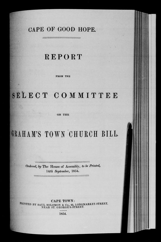 View document: Report From The Select Committee On The Graham's Town Church Bill, 1854.