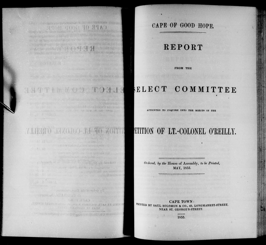 View document: Report From The Select Committee Appointed To Inquire Into The Merits of The Petition of L.T. Colonel O'Reilly, 1855.