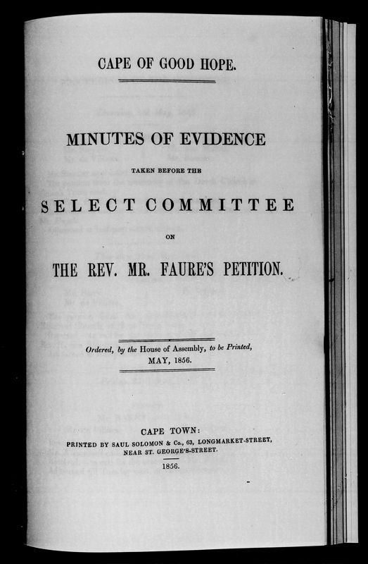 View document: Minutes of Evidence Taken Before The Select Committee On The Rev. Mr. Faure's Petition, 1856.