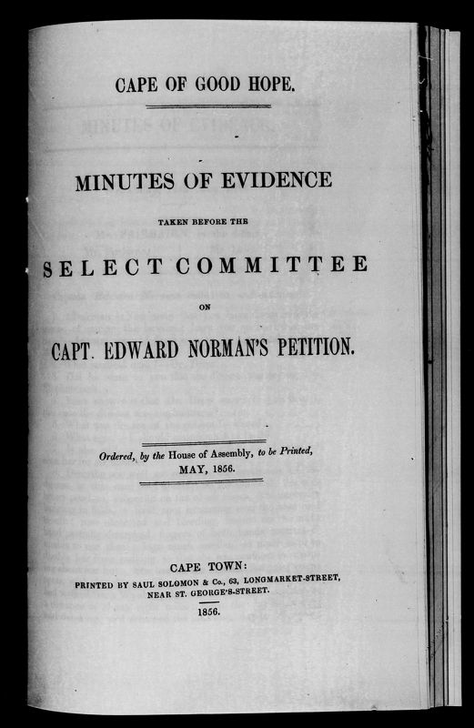 View document: Minutes of Evidence Taken Before The Select Committee On Capt. Edward Norman's Petition, 1856.